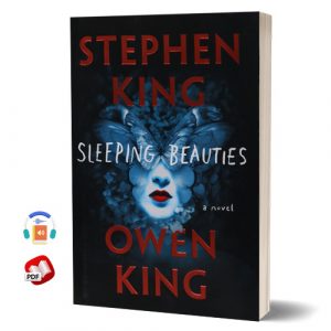 Sleeping Beauties: A Novel by STEPHEN KING