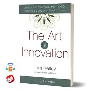 The Art of Innovation: Lessons in Creativity from IDEO