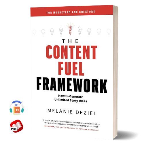 The Content Fuel Framework: How to Generate Unlimited Story Ideas