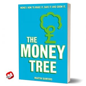 The Money Tree: Help Yourself to Greater Wealth