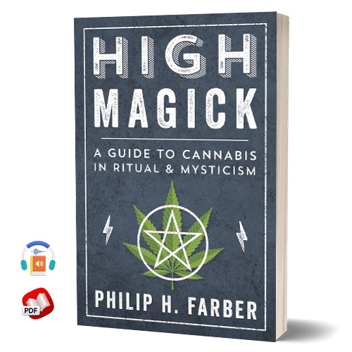 High Magick: A Guide to Cannabis in Ritual and Mysticism
