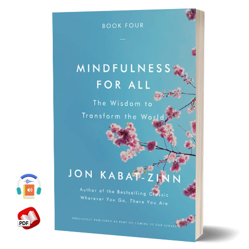 Mindfulness for All The Wisdom to Transform the World