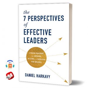 The 7 Perspectives of Effective Leaders