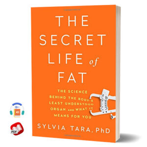 The Secret Life of Fat by Sylvia Tara