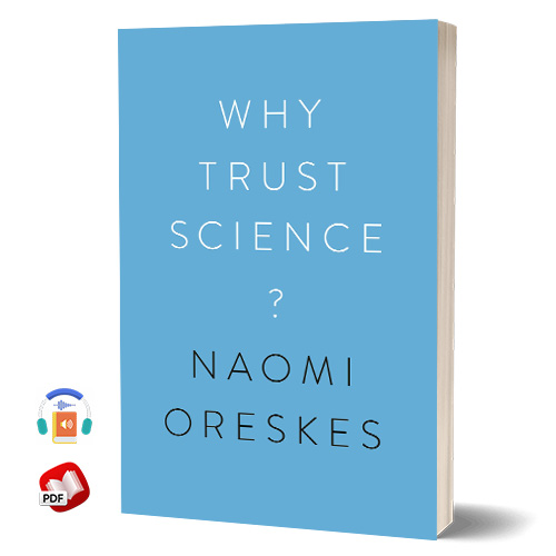 Why Trust Science by Naomi Oreskes