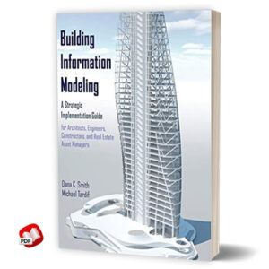 Building Information Modeling: A Strategic Implementation Guide for Architects