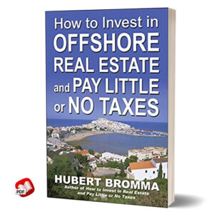 How to Invest In Offshore Real Estate and Pay Little or No Taxes