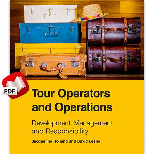 Tour Operators and Operations: Development, Management & Responsibility