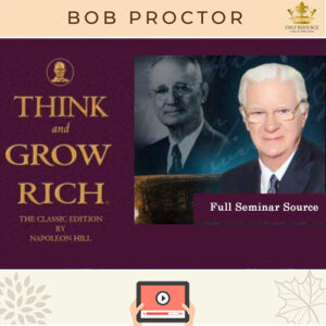 Bob Proctor - Think And Grow Rich Seminar (Full Video Course)