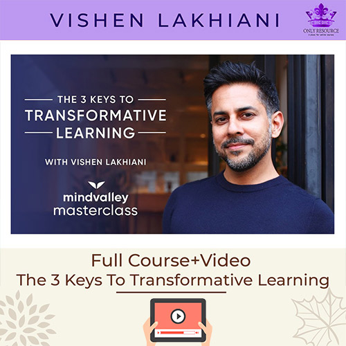 The 3 Keys to Transformative Learning (Full Video Course)