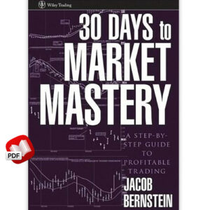 30 Days to Market Mastery: A Step-by-Step Guide to Profitable Trading