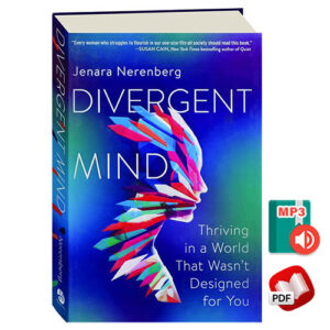Divergent Mind: Thriving in a World that Wasn't Designed for You