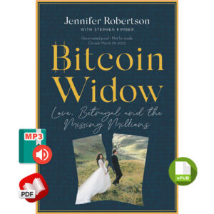 Bitcoin Widow: Love, Betrayal and the Missing Millions