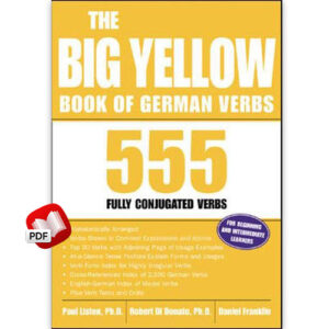 The Big Yellow Book of German Verbs: 555 Fully Conjugated Verbs